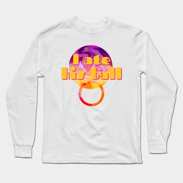 ATE HIS BALL - Funny "Engrish" Bad Translation Long Sleeve T-Shirt by raspberry-tea